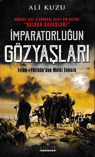 İmparatorluğun Gözyaşları - Evlad-ı Fâtihan’dan Mülki Enkaza %18 indir