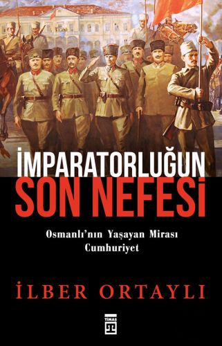 İmparatorluğun Son Nefesi İlber Ortaylı