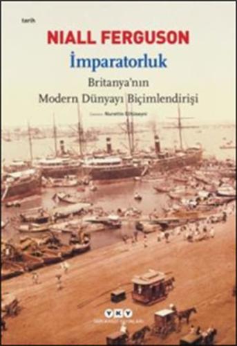 İmparatorluk - Britanya'nın Modern Dünyayı Biçimlendirişi %18 indiriml