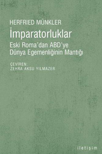 İmparatorluklar Eski Roma'dan ABD'ye Dünya Egemenliğinin Mantığı Herfr