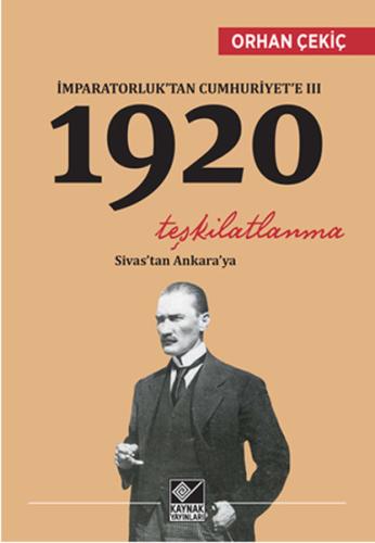 İmparatorluktan Cumhuriyete 3 - 1920 Teşkilatlanma %15 indirimli Orhan