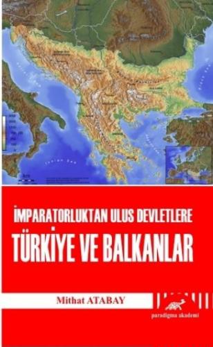 İmparatorluktan Ulus Devletlere Türkiye ve Balkanlar Yrd. Doç. Dr Mith