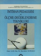 İmtihan Pedagojisi ve Ölçme-Değerlendirme Teknikleri Prof. Dr. Bayrakt