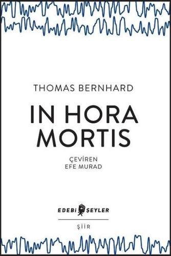 In Hora Mortis %10 indirimli Thomas Bernhard