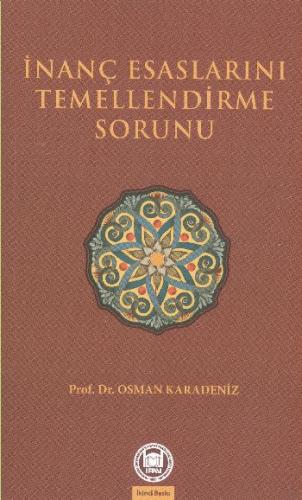 İnanç Esaslarını Temellendirme Sorunu Osman Karadeniz