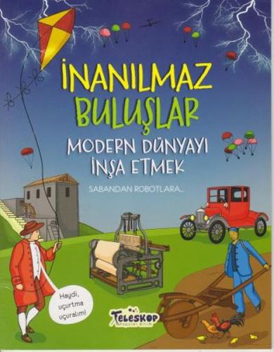 İnanılmaz Buluşlar Modern Dünyayı İnşa Etmek %10 indirimli Matt Turner