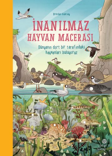 İnanılmaz Hayvan Macerası (Ciltli) %16 indirimli Brendan Kearney