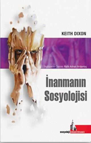 İnanmanın Sosyolojisi %12 indirimli Keith Dixon