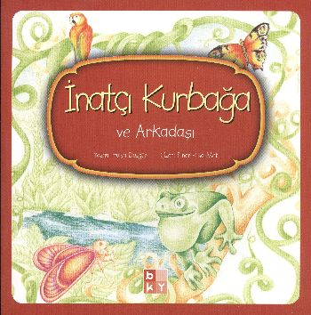 İnatçı Kurbağa ve Arkadaşı %22 indirimli Hülya Düzgün