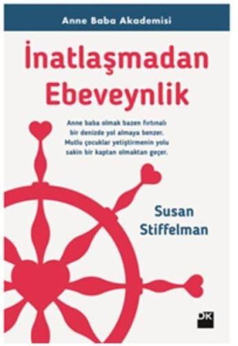 İnatlaşmadan Ebeveynlik Anne Baba Akademisi %10 indirimli Susan Stiffe