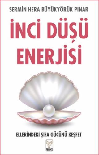 İnci Düşü Enerjisi %13 indirimli Sermin Hera Büyükyörük Pınar kimdir