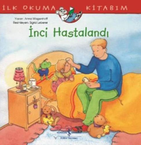 İnci Hastalandı İlk Okuma Kitabım %31 indirimli Anna Wagenhoff