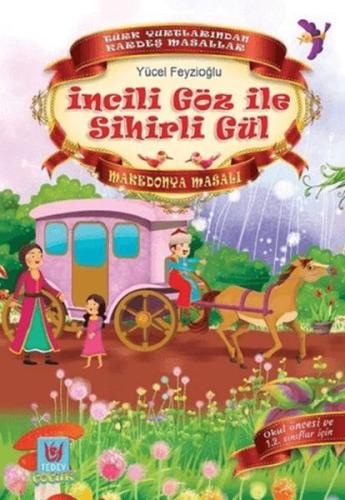 İncili Göz ile Sihirli Gül - Makedonya Masalı %14 indirimli Yücel Feyz