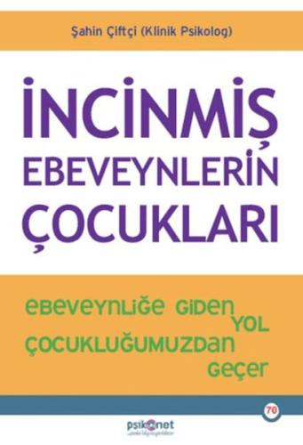 İncinmiş Ebeveynlerin Çocukları Şahin Çiftçi