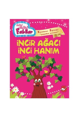 İncir Ağacı İnci Hanım / Mini Mini Fabllar Fatma Işık