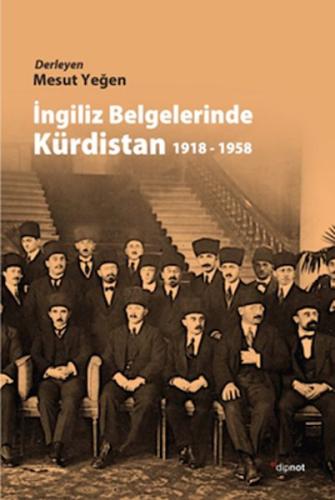 İngiliz Belgelerinde Kürdistan 1918-1958 %10 indirimli Mesut Yeğen