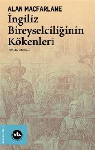 İngiliz Bireyselciliğinin Kökenleri %20 indirimli Alan Macfarlane