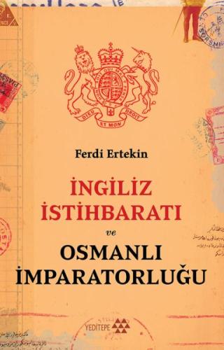 İngiliz İstihbaratı ve Osmanlı İmparatorluğu %14 indirimli Ferdi Ertek