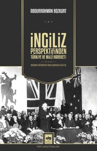 İngiliz Perspektifinden Türkiye ve Millî Hareket %19 indirimli Abdurra