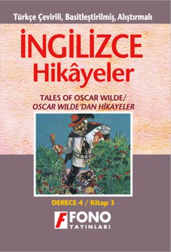 İngilizce Türkçe Hikayeler Derece 4 Kitap 3 Oscar Wildedan Hikayeler %