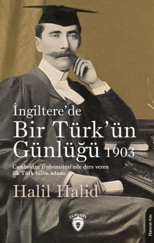 İngiltere’de Bir Türk’ün Günlüğü 1903 %25 indirimli Halil Halid