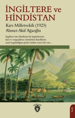 İngiltere Ve Hindistan %25 indirimli Ahmet Akif Ağaoğlu