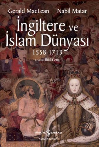 İngiltere ve İslam Dünyası1558 - 1713 %31 indirimli Gerald MacLean