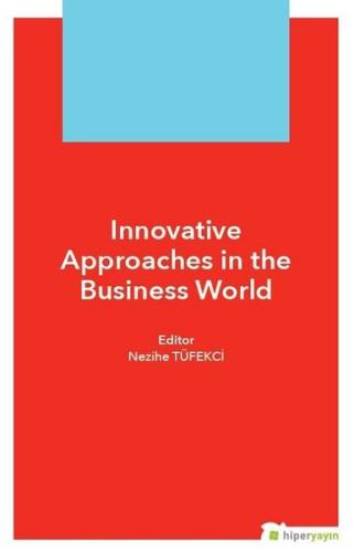 Innovative Approaches in The Business World %15 indirimli Nezihe Tüfek