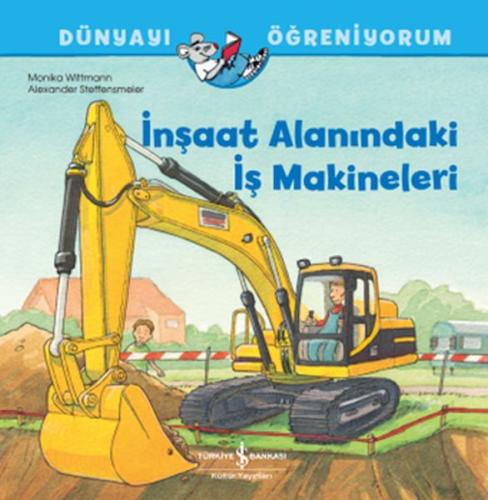 İnşaat Alanındaki İş Makineleri Dünyayı Öğreniyorum %31 indirimli Monı