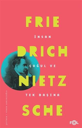 İnsan Çoğul ve Tek Başına %17 indirimli Friedrich Wilhelm Nietzsche