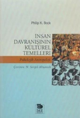 İnsan Davranışının Kültürel Temelleri %10 indirimli Philip K. Bock