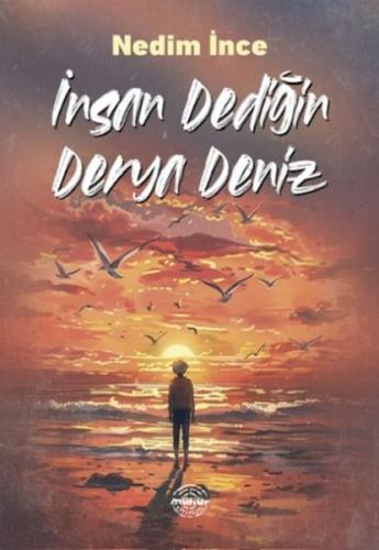 İnsan Dediğin Derya Deniz Nedim İnce