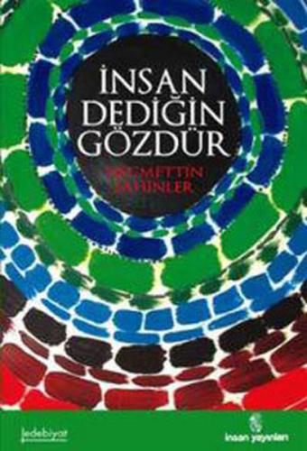 İnsan Dediğin Gözdür %18 indirimli Necmettin Şahinler