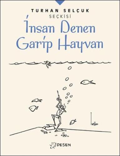 İnsan Denen Garip Hayvan %12 indirimli Turhan Selçuk