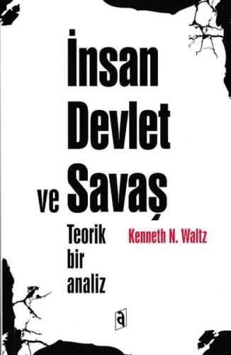 İnsan Devlet ve Savaş - Teorik Bir Analiz Kenneth N. Waltz