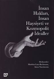 İnsan Hakları, İnsan Haysiyeti ve Kozmopolit idealler %20 indirimli Ko