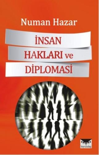 İnsan Hakları ve Diplomasi %10 indirimli Numan Hazar