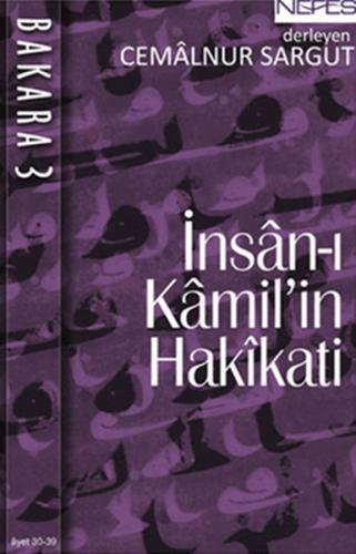 İnsan-ı Kamil'in Hakikati Bakara 3 Cemâlnur Sargut