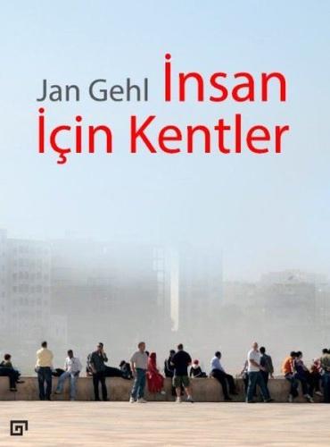 İnsan İçin Kentler %20 indirimli Jan Gehl