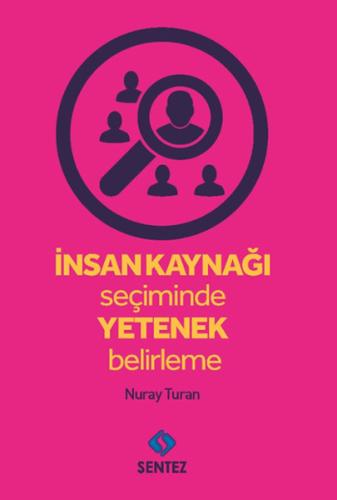 İnsan Kaynağı Seçiminde Yetenek Belirleme %10 indirimli Nuray Turan