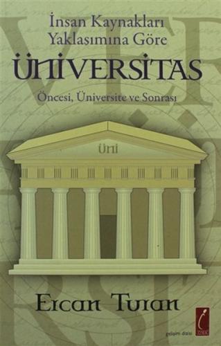 İnsan Kaynakları Yaklaşımına Göre Üniversitas %15 indirimli Ercan Tura
