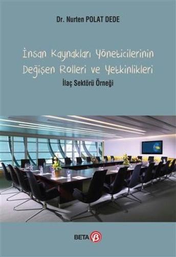 İnsan Kaynakları Yöneticilerinin Değişen Rolleri ve Yetkinlikleri; İla