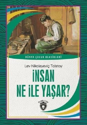 İnsan Ne İle Yaşar Dünya Çocuk Klasikleri (7-12 Yaş) %25 indirimli Lev