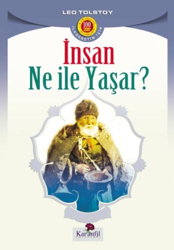 İnsan Ne İle Yaşar? (İlköğretim İçin) Lev Nikolayeviç Tolstoy