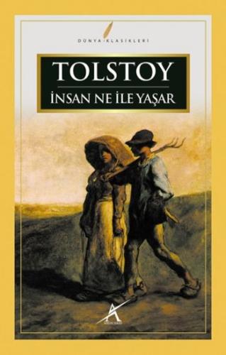 İnsan Ne ile Yaşar Lev Nikolayeviç Tolstoy