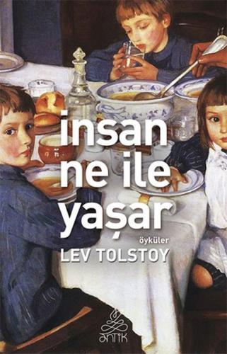 İnsan Ne İle Yaşar %20 indirimli Lev Nikolayeviç Tolstoy