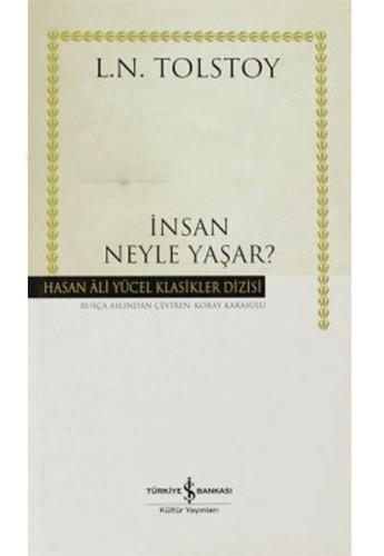 İnsan Neyle Yaşar? (Ciltli) %31 indirimli Lev Nikolayeviç Tolstoy