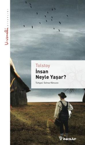 İnsan Neyle Yaşar - Livaneli kitaplığı %15 indirimli Tolstoy