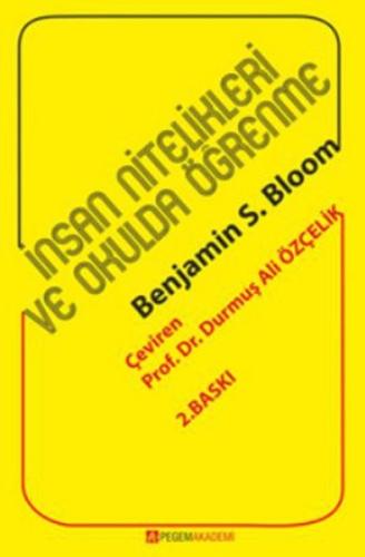 İnsan Nitelikleri ve Okulda Öğrenme Benjamin S. Bloom