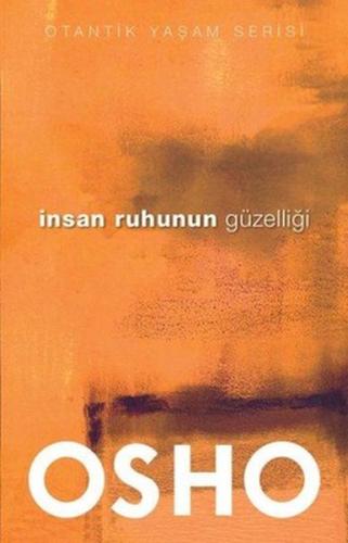 İnsan Ruhunun Güzelliği %15 indirimli Osho (Bhagwan Shree Rajneesh)